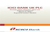 ICICI BANK UK PLC€¦ · business areas include retail banking, corporate banking, commercial banking and treasury. The Bank was incorporated in England and Wales as a private company