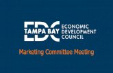 Marketing Committee Meeting · 2020-06-28 · Digital Marketing Manager Tampa Bay EDC . ... Office Building :15 Video Boston, Dallas, New York (Est. 79 buildings) Digital - Geo-retargeting/cross
