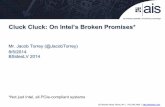 Cluck Cluck: On Intel’s Broken Promises* · 153 Brooks Road, Rome, NY | 315.336.3306 |  About Me ! Sr. Research Engineer at Assured Information Security in Denver, CO