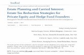 Estate Planning and Carried Interest: Estate Tax Reduction ...media.straffordpub.com/products/estate-planning... · 8/1/2017  · estate planning for carried interests because the