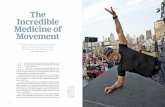 The Incredible Medicine of Movement · self, the less time you’ll have to commit to enduring it. You can get away with half of the recommended dose of exercise by exercising at