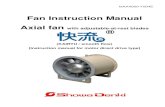 Fan Instruction Manual Axial fanFan type: KAIRYU series (Axial fan with adjustable-at-rest blades) Fan models: A D - The characters in will vary according to the fan specifications,