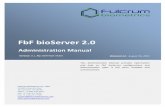 FbF bioServer 2 - Fulcrum Biometrics · 2020-04-15 · FbF bioServer – Administration Manual Overview Fulcrum Biometrics LLC 6 FbF bioServer is compromised of various components