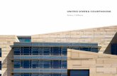 UNITED STATES COURTHOUSE · several ways. Most notable is the buildings ’ system of distinctive precast concrete wall panels. Together, the panels form an irregular pattern of folds,