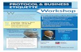 PROTOCOL & BUSINESS ETIQUETTE Workshop Wfiles.constantcontact.com/471cf90a301/bea623a2-56e... · ETIQUETTE Workshop W e are pleased to invite you to the popular International Protocol