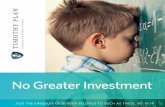No Greater Investment - The Timothy Plan · 2018-03-23 · Homeschool Square TriFold (Modern Medical Trifold Brochure) The Greatest Investment V2.indd Author: cheryl Created Date: