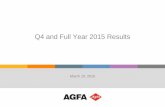 Q4 and Full Year 2015 Results - Agfa-Gevaert · Q4 2015 • The tough conditions in the emerging markets and the political instability in certain regions continued to weigh on Agfa