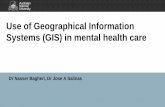 Use of Geographical Information Systems (GIS) in mental .... Use GIS in Mental... · Geographic Information Systems a GIS is a system of hardware, software and procedures to facilitate