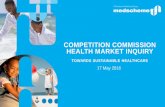 COMPETITION COMMISSION HEALTH MARKET INQUIRY · BSc (Hons) FASSA, FFA Local and international healthcare actuarial experience, ITAP, ASSA, IAAHS ... ISO 9001 certification in health