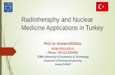 Radiotheraphy and Nuclear Medicine Applications in Turkey€¦ · TAEK (Turkish Atomic Energy Authority) TAEK is the national authority responsible for licensing and inspection, R&D