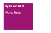 Sylke von Gazasylkevongaza.com/pdf/svg-worksfolder_short-version.pdf · Sylke von Gaza Works Folder 2011 12 Giloy-Hirtz: During my most recent visit to your studio, I saw your Purple