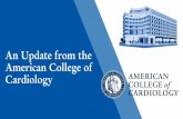 An Update from the American College of Cardiology · 2019-10-03 · An Update from the American College of Cardiology. Leadership & Governance. ACC Officers and Board of Trustees