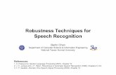 Robustness Techniques for Speech Recognitionberlin.csie.ntnu.edu.tw/Courses/2006F-SpeechRecognition/... · 2007-01-19 · Robustness Techniques for Speech Recognition References: