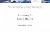 Investing 5: Stock Basics/brightspot...• General Classifications of Common Stock • Blue-chip stocks • Stocks of the largest and best managed firms. This is not a specific list,