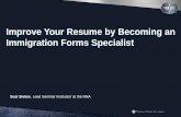 Improve Your Resume by Becoming an Immigration Forms ... library/nna/conference/2017/impr… · Immigration Forms Specialists • The U.S. Census Bureau: 40 million people currently