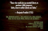 “Those who would give up essential Liberty, to purchase a ... · “Those who would give up essential Liberty, to purchase a little temporary Safety, deserve neither Liberty nor