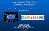 Journalism Ethics Amid a Media Revolution · Journalism Ethics Amid a Media Revolution Presidential Commission for the Study of Bioethical Issues Washington, D.C. Stephen J. A. Ward