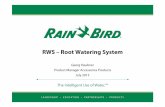 RWS –Root Watering System - Rain Birdww3.rainbird.com/landscape/resources/webinars/RWS Root... · 2016-10-03 · Why is a Root Watering System important? Minimizing Transplant Shock