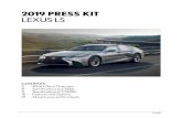 2019 PRESS KIT LEXUS LS - Amazon S3 · LS adds the Lexus Safety System 2.0 as standard equipment. LSS+ 2.0 adds daytime bicyclist detection and low-light pedestrian detection along
