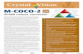 Crystal Vision: M-COCO-2 IP/SDI colour corrector brochure · Software app that runs on the MARBLE-V1 media processor Dual channel colour corrector and legaliser for whole picture