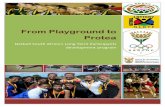 From Playground to Protea - SASCOC · The process to develop netball’s LTPD framework was extensive, inclusive and comprehensive. This process initiated re-thinking ALL aspects