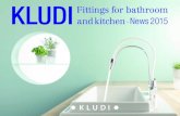 Fittings for bathroom - KLUDI€¦ · Bathroom innovations The bathroom trends for 2015 include a fi tting range developed for people who prefer clean lines, bathroom furnishings