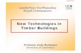 New Technologies in Timber Buildingscanterbury.royalcommission.govt.nz/documents-by... · Damage to houses and timber buildings New wood materials LVL, CLT, foundation piles New fasteners