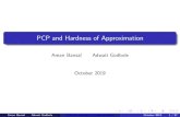 PCP and Hardness of Approximationamanb/pdfs/complexity.pdfAman Bansal Adwait Godbole PCP and Hardness of Approximation October 2019 19 / 37. Walsh-Hadamard Code Main Idea: Bit strings