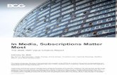 In Media, Subscriptions Matter Most · For media companies, the story of the moment and possibly of the 2020s as a whole is the pursuit of subscriptions and other forms of recurring