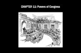 CHAPTER 11: Powers of Congress€¦ · Bankruptcy: o Both the States and the national Government has the power to regulate bankruptcy. o It is, then a concurrent power. o In 1898,