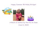 Happy Summer Birthday Bridget · Michael T. wishes you lots of bike riding! This Photo by Unknown Author is . Opal says…” Wishing you a great birthday Bridget!” Will wishes