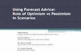 Using Forecast Advice: Role of Optimism vs Pessimism in ... · Ȍnkal, Sayım, Gönül - TFSC, 2013 •Optimistic & pessimistic scenarios may be utilized effectively as channels of