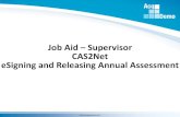 Job Aid – Supervisor CAS2Net eSigning and Releasing Annual ... · Annual Assessment released by the Supervisor 1 – Message (Plain Text) Reminder: When the supervisor signs and