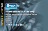 PADI Business Academy · PADI Business Academy A program for PADI Dive Centre and Resort owners, managers and staff. Don’t take our word for it. Why not read what others who’ve