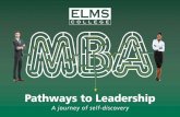 MBA - Elms College · insight on how to leverage your strengths to become the best version of yourself, professionally and personally. Emotional Intelligence Referred to as EQ, emotional