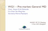 WG1 Pre-market: General MD Meeting_5Nov... · WG1 – Pre-market: General MD Chair: Essam M. Al Mohandis Co-Chair: Tan Ming Hao Secretary: Patricia Teysseyre AHWP 19th TC Meeting