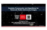 Scalable Frameworks & Algorithms for Terascale Radio … · 2013-08-23 · See Hassan et. al. 66 GB (2012), C2050 PASA, 20 fps 50 fps 204 (3B accepted . Framework enhancements (Hassan