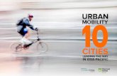 Urban Mobility: 10 Cities Leading the Way in Asia-Pacific · Cities Leading the Way in Asia-Pacific hopes to inspire citizens, city leaders and professionals to develop solutions