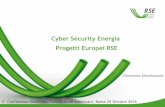 Cyber Security Energia Progetti Europei RSE · Framework Cyber Security 3° Conferenza Nazionale, Centro Studi Americani, Roma 25 Ottobre 2016 . ... • Monitoraggio sicurezza comunicazioni