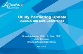 Utility Partnering Update - Alberta Common Ground Alliance · What Our Partnership Accomplished in 2016 3.Cost Apportionment –Current Policy • Utility company pays within AT’s