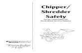 Chipper/ Shredder Safety · Chipper/Shredder Safety – 5 Help Yourself Safe work habits are important. Here are three important actions you can take to be safe on the job site. 1.