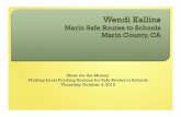 Show me the Money: Finding Local Funding Sources for Safe ... · Show me the Money: Finding Local Funding Sources for Safe Routes to Schools Thursday, October 4, 2012 ... guards and