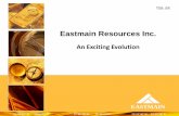 Eastmain Resources Inc. · Certain information set forth in this presentation may contain forward-looking statements that involve substantial ... Sufficient funds for 2016 exploration
