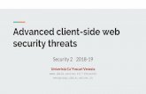 security threats Advanced client-side web · SOP Bypass: DNS Rebinding CSP and XSSAuditor Bypass: Script Gadgets Client-side web security threats A standard browser policy that restricts