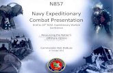 N857 Navy Expeditionary Combat Presentation · Commander Rob DeBuse . 27 October 2011 . N857 Navy Expeditionary Combat Presentation . Resourcing the Nation’s . Offshore Option Brief