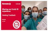 Sharing our Covid-19 experience · 7/14/2020  · PrepCom, a cross-functional COVID -19 Response Team was created to prepare ... • Increase communications channels • Improvement