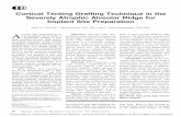 Cortical Tenting Grafting Technique in the Severely ... · ment and successful integration of en-dosseous implants. Autogenous bone, considered to be the gold standard for grafting