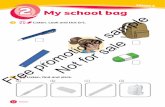 Lesson 1 2 My school bag sample - Pearson · My school bag 1 2.8 Listen and match. 2 Draw and share. 1 a 3 c 2 b 4 d Lesson 2 2 thirteen 13 Language practice M02_TT_AB_S_GLB_92496.indd