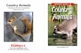 Country Animals LEVELED BOOK • E Country · They eat twigs from trees. Country Animals • Level E 5 6 ... They swim in lakes. Raccoons live in the country. They wash their food