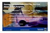 Geospatial Data Collection for the FAA Airports GIS Program · including seaplane bases, gliderports, ballonports and ultralight Flightparks Full Feature Geospatial Data Collection
